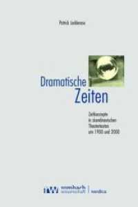 Dramatische Zeiten : Zeitkonzepte in skandinavischen Theatertexten um 1900 und 2000 (Nordica)