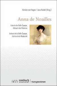 Anna de Noailles : Autorin der Belle Époque, Akteurin der Moderne | Auteure de la Belle Époque, Actrice de la Modernité (Transgressionen 3) （2024. 467 S. 224 mm）