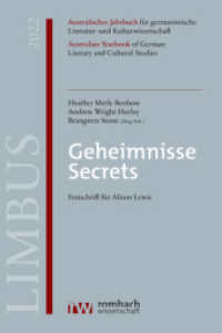 Geheimnisse | Secrets : Festschrift für Alison Lewis (Limbus. Australisches Jahrbuch für germanistische Literatur- und Kulturwissenschaft | Limbus. Australia) （2022. 263 S. 224 mm）