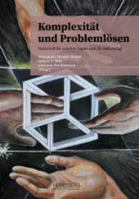 Komplexität und Problemlösen : Festschrift für Joachim Funke zum 70. Geburtstag （2025. 304 S. 15 Farbabb. 246 mm）