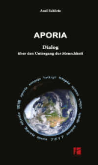Aporia : Dialog &uuml;ber den Untergang der Menschheit （2024. 164 S. 8 Illustrationen zu den einzelnen Kapiteln, gezeichnet vo）