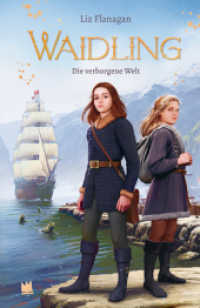 Waidling (Band 3): Die verborgene Welt : Ungekürzte Ausgabe （1. Auflage, Ungekürzte Ausgabe. 2024. 160 S. 21.5 cm）