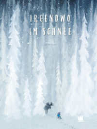 Irgendwo im Schnee : Ungekürzte Ausgabe （2023. 32 S. 24.5 cm）