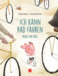 Ich kann Rad fahren : meine Omi auch. Bilderbuch （1. Auflage. 2025. 32 S. 28 cm）