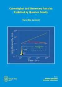 Cosmological and Elementary Particles Explained by Quantum Gravity (Universe: Unified from Microcosm to Macrocosm 5) （2021. 204 S. 21 cm）