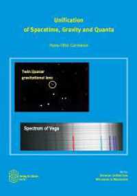 Unification of Spacetime, Gravity and Quanta (Universe: Unified from Microcosm to Macrocosm 9) （2022. 250 S. 21 cm）