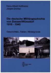 Die deutsche Militärgeschichte von Zossen/Wünsdorf 1910-1945 : Geschichten, Fakten, Hintergründe (Forum Moderne Militärgeschichte 23) （2024. 212 S. 24 cm）