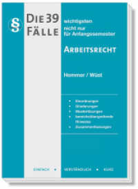 Die 39 wichtigsten Fälle Arbeitsrecht : EINFACH - VERSTÄNDLICH - KURZ (Skripten - Zivilrecht) （10., überarb. Aufl. 2023. III, 250 S. 21 cm）
