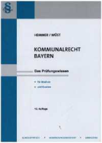 Kommunalrecht Bayern : Das Prüfungswissen für Studium und Examen (Skripten - Öffentliches Recht) （13., überarb. Aufl. 2024. IX, 225 S. 29.7 cm）