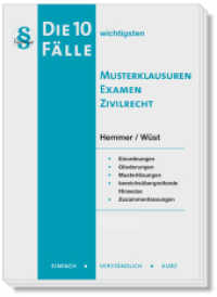 Die 10 wichtigsten Fälle Musterklausuren Examen Zivilrecht : Einfach - Verständlich - Kurz （11., überarb. Aufl. 2024. 193 S. 21 cm）