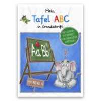 Mein Tafel-ABC in Grundschrift mit Artikeln : Schreiblernheft in DINA 5, auf 120g/m² Zeichenkarton (Mein Tafel-ABC) （2020. 40 S. 21 cm）
