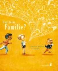 Und deine Familie? (Carl-Auer Kids) （2022. 46 S. 28 cm）