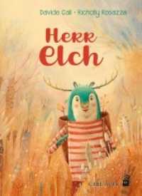 Herr Elch (Carl-Auer Kids) （2022. 36 S. 29 cm）