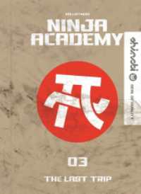 Ninja Academy 3. The Last Trip (Ninja Academy 3) （2022. 176 S. 18 farbige Abbildungen und 10 Illustrationen. 207 mm）