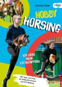 Hobby Horsing : Ich liebe mein Steckenpferd （PBO. 2021. 128 S. 115 Illustrationen. 232 mm）