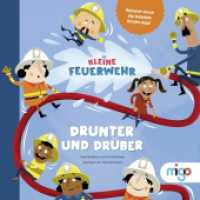 Kleine Feuerwehr. Drunter und drüber : Bilderbuch. (Kleine Feuerwehr 2)