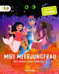 Miri Meerjungfrau : Okty Oktopus feiert Geburtstag. Bilderbuch. （2022. 32 S. 19 Illustrationen. 278 mm）