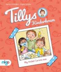 Tillys Kinderkram. Tilly trickst Corona aus (Tillys Kinderkram) （2022. 48 S. 40 Illustrationen. 247 mm）