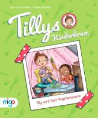 Tillys Kinderkram. Tilly wird fast Vegetarianerin (Tillys Kinderkram) （2022. 48 S. 40 Illustrationen. 247 mm）