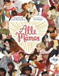 Alle Mamas : Bilderbuch. （2. Aufl. 2023. 32 S. 287 mm）