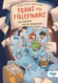 Franz von Firlefinanz. Das Gespenst aus der Steuerkiste : Steuererklärungen für Kinder leicht erklärt! （2024. 96 S. 239 mm）