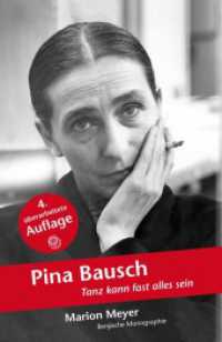 Pina Bausch : Tanz kann fast alles sein (Bergische Monographie) （4. Aufl.）