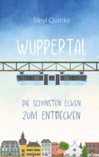 Wuppertal : Die sch&ouml;nsten Ecken zum Entdecken