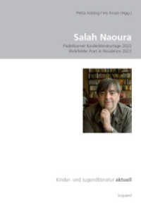 Salah Naoura : Paderborner Kinderliteraturtage 2022 | Bielefelder Poet in Residence 2022 (Kinder- und Jugendliteratur aktuell) （2023. 279 S. 20 cm）