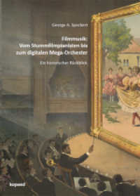 Filmmusik: Vom Stummfilmpianisten bis zum digitalen Mega-Orchester : Ein historischer R&uuml;ckblick