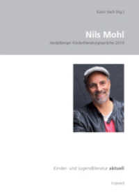 Nils Mohl : Heidelberger Kinderliteraturgespräche 2019 (Kinder- und Jugendliteratur aktuell 13) （2023. 300 S. 20 cm）