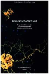 Gemeinschaftlichkeit : Perspektiven künstlerischer und kunstpädagogischer Kollektive und Kollaborationen (Kunst Medien Bildung 17) （2024. 254 S. 24 cm）