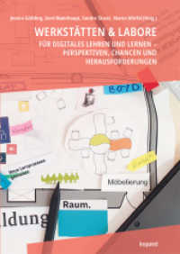 Werkstätten & Labore für digitales Lehren und Lernen : Perspektiven, Chancen und Herausforderungen （2023. 160 S. 210 cm）