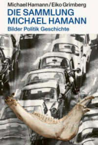 Bilder Politik Geschichte - Die Sammlung Michael Hamann （2023. 176 S. Bilder/Fotografien. 31 cm）