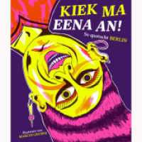 Kiek ma eena an! : So quatscht Berlin （2024. 80 S. Illustrationen von Marcus Gruber. 20 cm）
