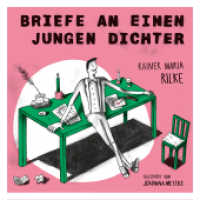 Rainer Maria Rilke. Briefe an einen jungen Dichter : Illustriert von Johanna Meyers （Erstausgabe. 2025. 120 S. Illustriert von Johanna Meyers. 17 cm）