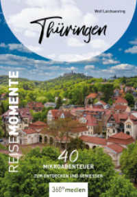Thüringen - ReiseMomente : 40 Mikroabenteuer zum Entdecken und Genießen (ReiseMomente) （2024. 256 S. 6 Ktn., 270 Farbfotos. 16.5 cm）