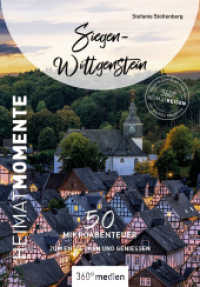Siegen-Wittgenstein - HeimatMomente : 50 Mikroabenteuer zum Entdecken und Genießen (HeimatMomente) （2024. 256 S. 16.5 cm）