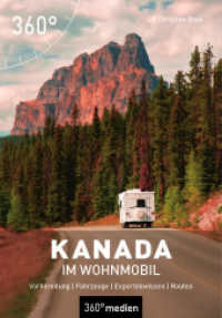 Kanada im Wohnmobil : Vorbereitung - Fahrzeuge - Expertenwissen - Routen (Camping in...) （2024. 288 S. 255 Farbfotos, 11 Ktn. 16.5 cm）