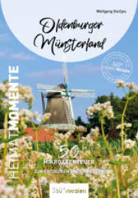 Oldenburger Münsterland - HeimatMomente : 50 Mikroabenteuer zum Entdecken und Genießen (HeimatMomente) （2024. 256 S. 16.5 cm）