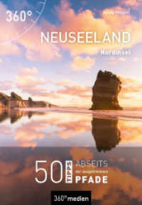 Neuseeland - Nordinsel : 50 Tipps abseits der ausgetretenen Pfade (Abseits der ausgetretenen Pfade) （3., überarb. Aufl. 2024. 248 S. 162 Farbfotos, 9 Ktn. 16.5 cm）