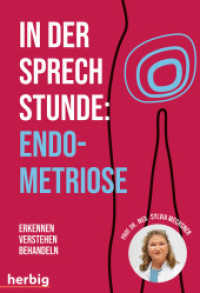 In der Sprechstunde: Endometriose; Erkennen - Verstehen -Behandeln （2023. 136 S. 9 SW-Fotos, 8 SW-Abb. 194 mm）