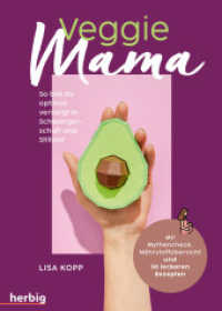 Veggie Mama : So bist du optimal versorgt in Schwangerschaft und Stillzeit. Mit Mythencheck, Nährstoffübersicht und 30 leckeren Rezepten （2025. 192 S. 74 Farbfotos, 11 Farbabb. 240 mm）