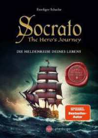 Socrato - The Hero´s Journey : Die Heldenreise Deines Lebens - Wer Du bist und wohin Du gehst - 10 Helden, 10 Abenteuer （2024. 224 S. 238 Farbabb. 222 mm）