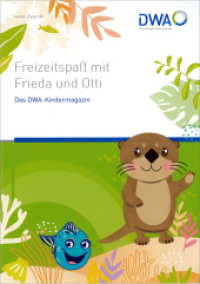 Freizeitspaß mit Frieda und Otti : Das DWA-Kindermagazin. Bilderbuch （2020. 27 S. viele bunte Zeichungen. 29.7 cm）