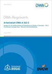 Arbeitsblatt DWA-A 362-2 Anlagen für die Aufbereitung und Einspeisung von Biogas in Gasnetze - Teil 2: Fermentativ erzeu (DWA-Arbeitsblatt 362-2) （August 2021. 2021. 49 S. Anhang: Arbeiten bei der Instandhaltung von A）