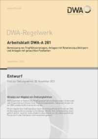Arbeitsblatt DWA-A 281 Bemessung von Tropfkörperanlagen, Anlagen mit Rotationstauchkörpern und Anlagen mit getauchten Fe (DWA-Arbeitsblatt 281) （September 2021. 2021. 59 S. 8 Bilder; 7 Tabellen. 29.7 cm）