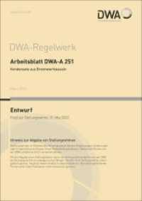 Arbeitsblatt DWA-A 251 Kondensate aus Brennwertkesseln (Entwurf) (DWA-Arbeitsblatt 251) （März 2022. 2022. 31 S. 8 Tabellen; Anhänge. 29.7 cm）