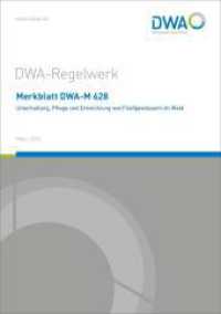 Merkblatt DWA-M 628 Unterhaltung, Pflege und Entwicklung von Fließgewässern im Wald (DWA-Regelwerk 628) （März 2022. 2021. 44 S. Bilder. 29.7 cm）