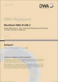 Merkblatt DWA-M 608-2 Bisam, Biber, Nutria - Teil 2: Technische Gestaltung und Sicherung von Ufern, Deichen und Dämmen ( (DWA-Regelwerk 608-2) （Mai 2022. 2022. 109 S. 123 Bilder. 27.9 cm）