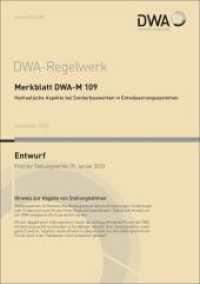 Merkblatt DWA-M 109 Hydraulische Aspekte bei Sonderbauwerken in Entwässerungssystemen (Entwurf) (DWA-Regelwerk 109) （November 2022. 2022. 62 S. 42 Bilder; 5 Tabellen. 29.7 cm）
